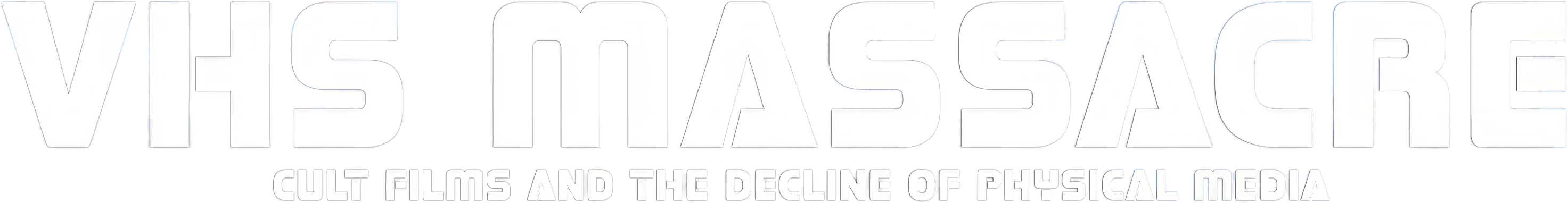 VHS Massacre: Cult Films and the Decline of Physical Media Logo