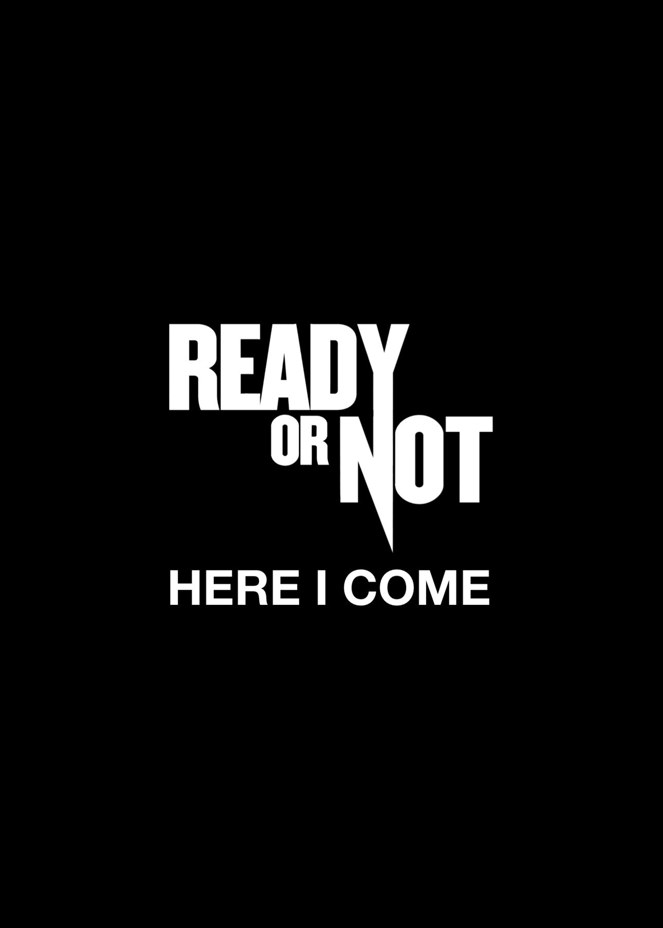 Ready or Not: Here I Come