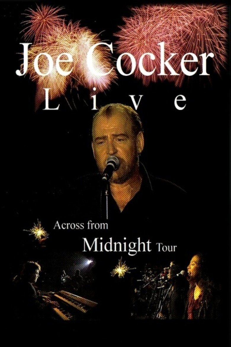 Joe Cocker: Live, Across from Midnight Tour