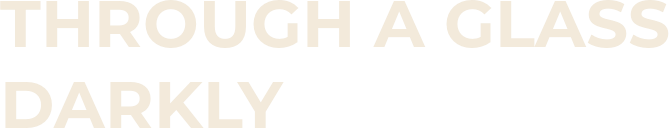 Through a Glass Darkly Logo