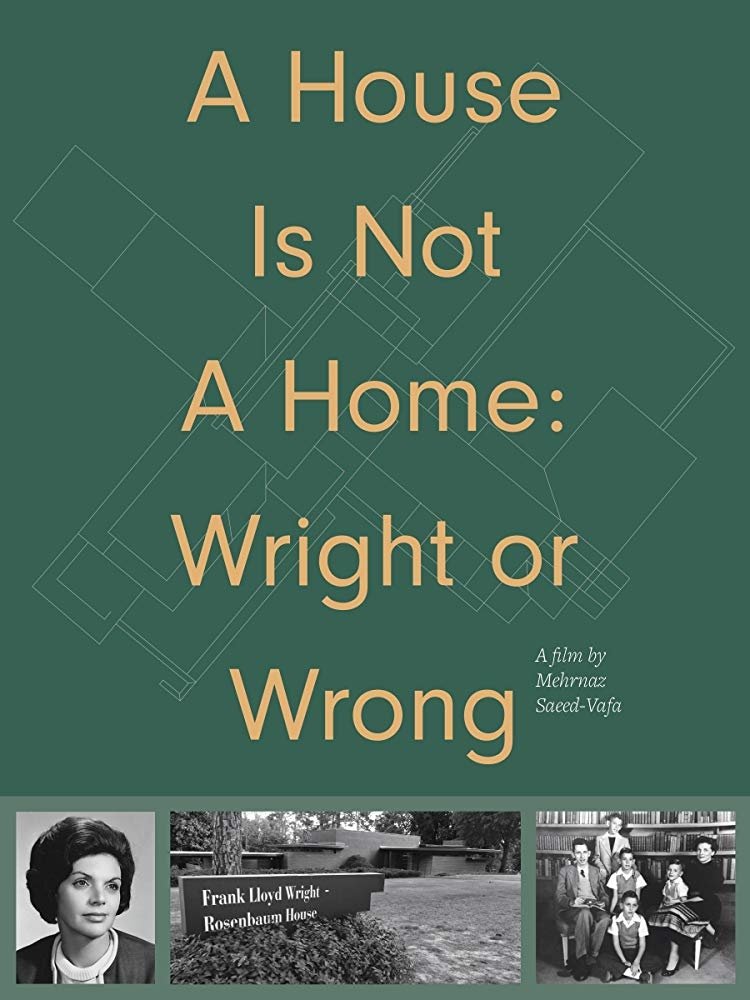 A House Is Not A Home: Wright or Wrong A House Is Not A Home: Wright or Wrong
