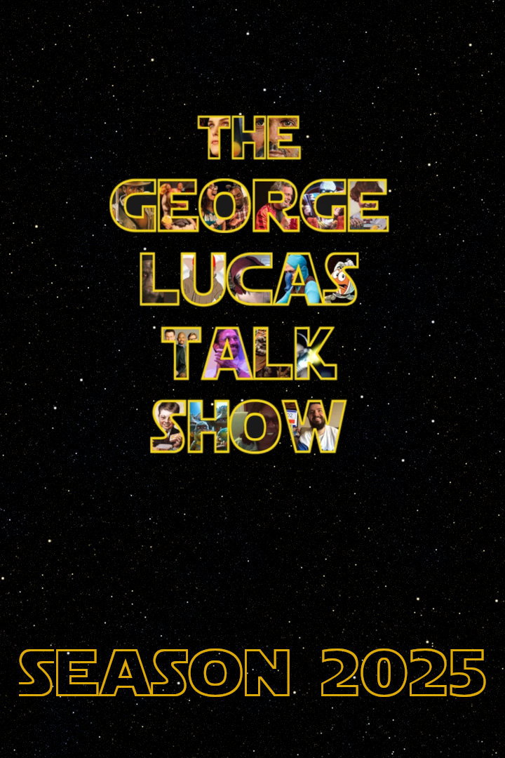 The George Lucas Talk Show: Live - Season 2025