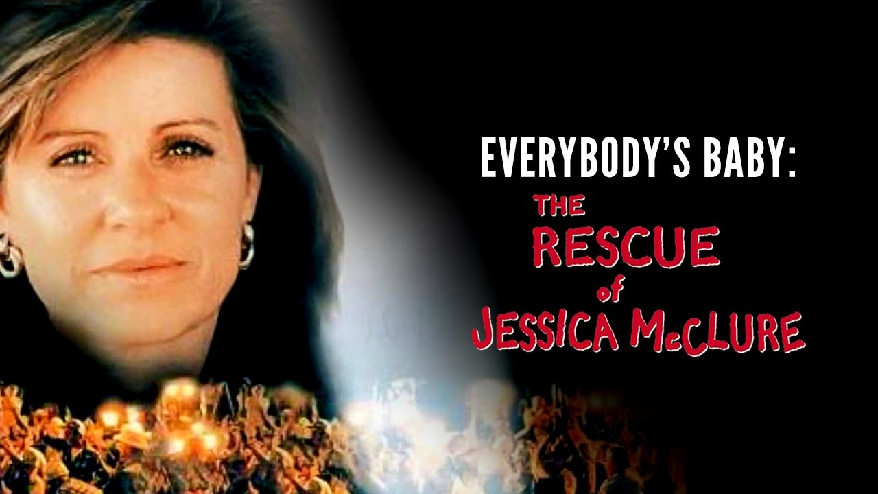 Everybody's Baby: The Rescue of Jessica McClure (1989)