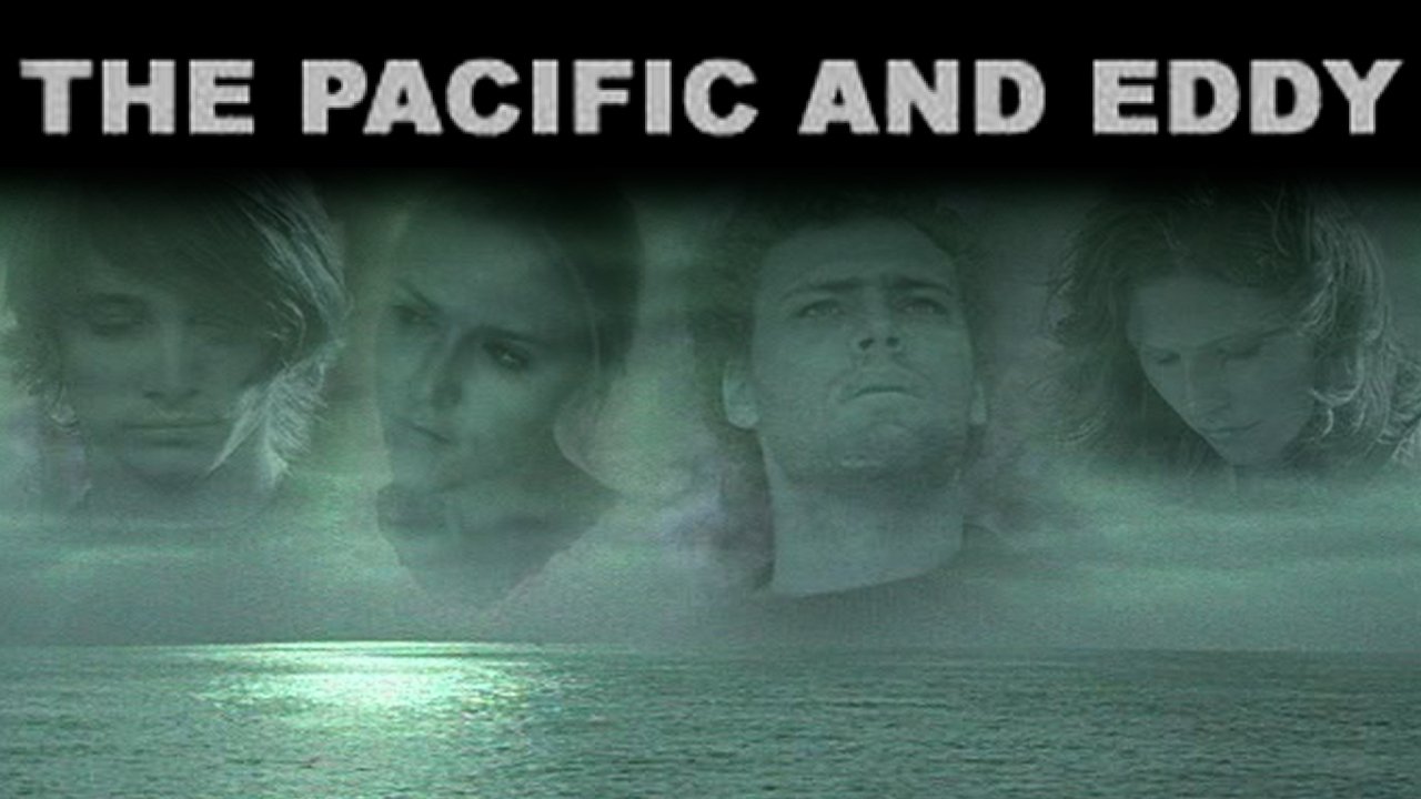 The Pacific and Eddy (2007)