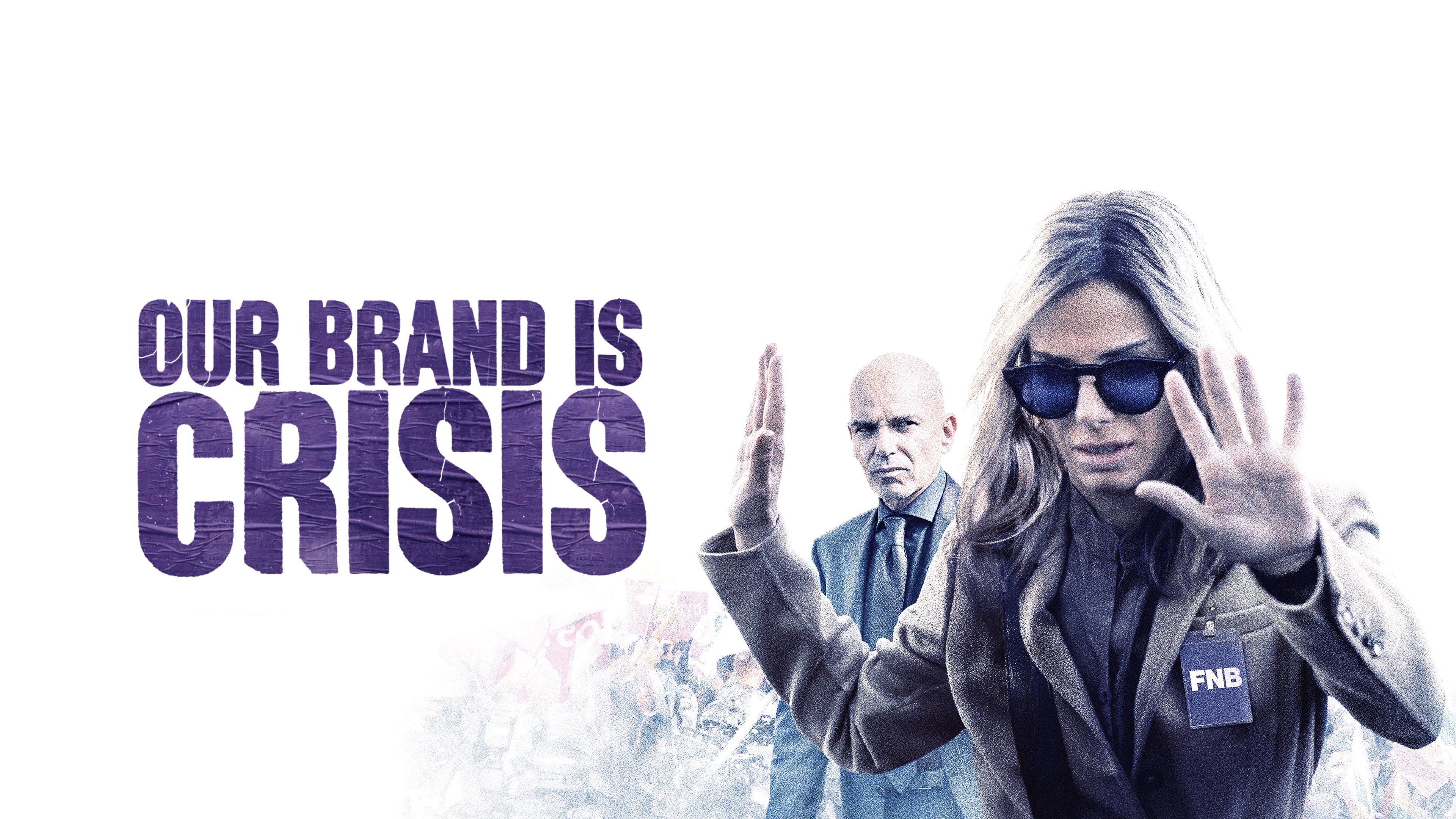 Our brand is crisis (2015)