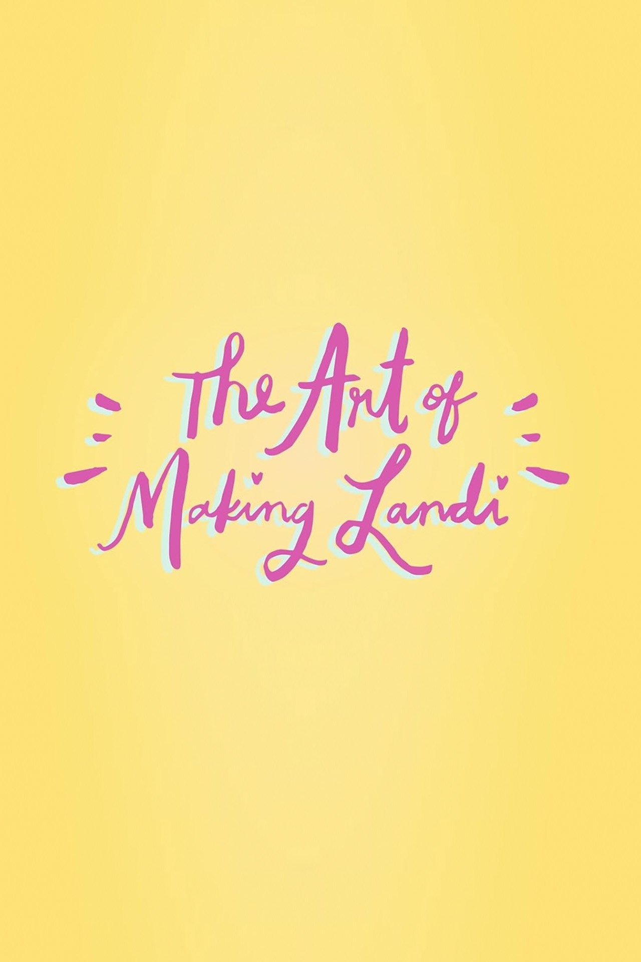 The Art of Making Landi The Art of Making Landi