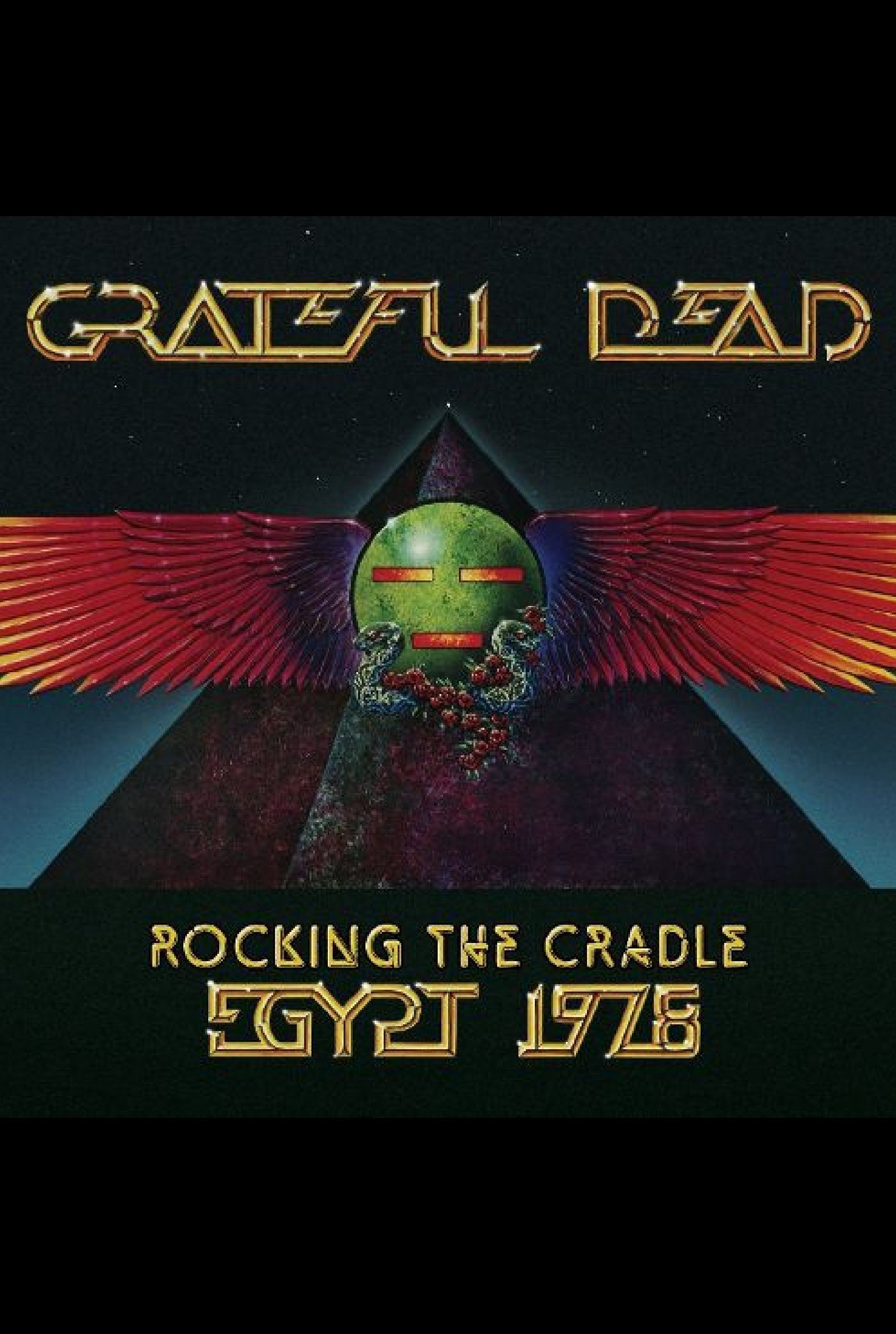 Grateful Dead: Rocking The Cradle - Egypt 1978