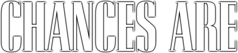 Chances Are Logo