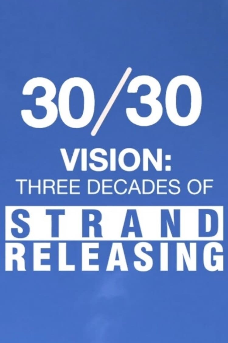 30/30 Vision: Three Decades of Strand Releasing