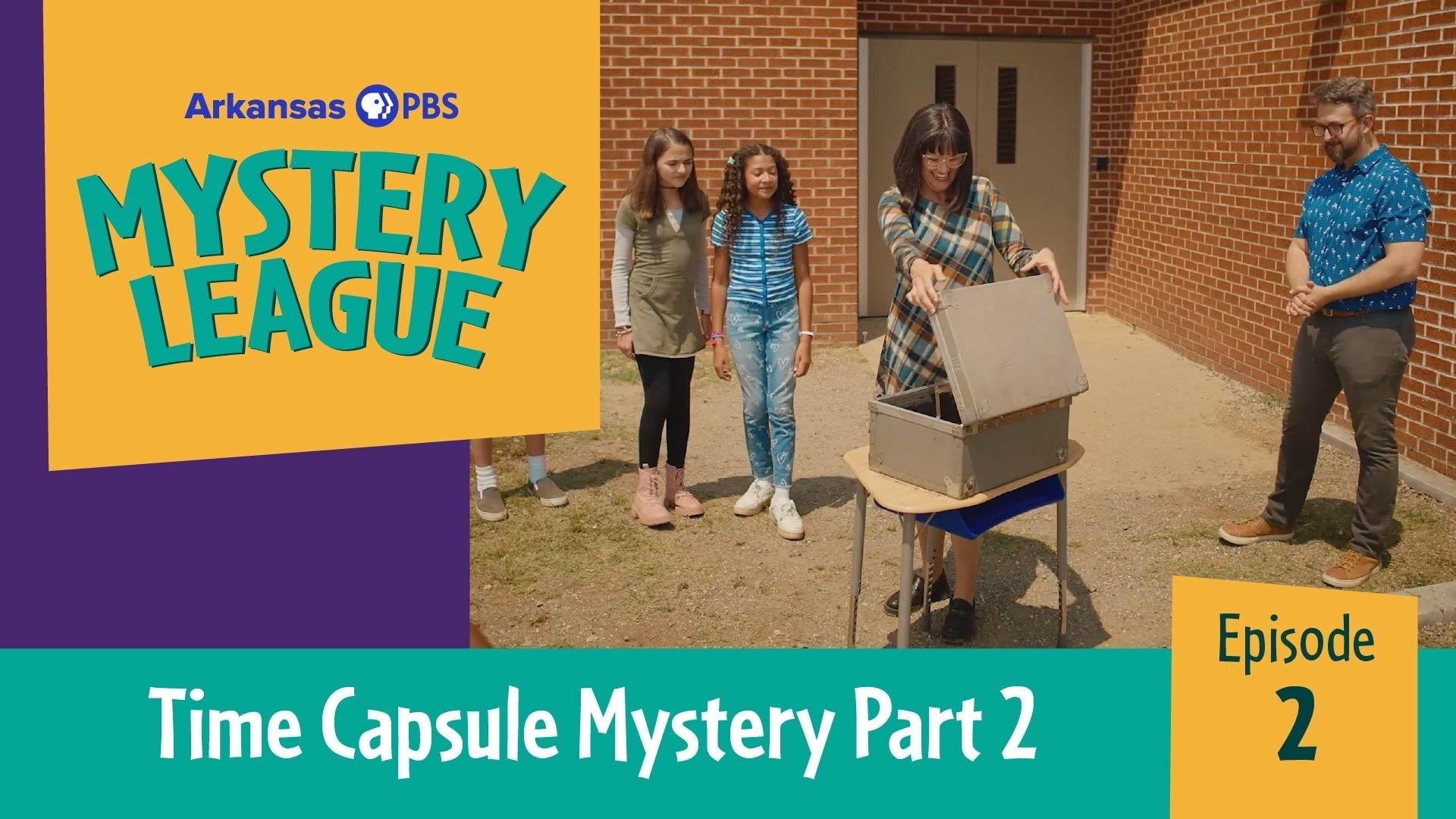 Thumbnail for Time Capsule Mystery: Part 2 Season 1 Episode 2