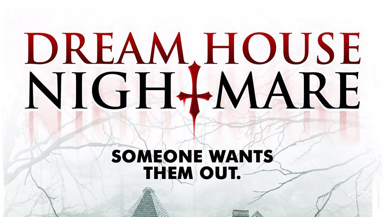 Dream House Nightmare (2017)