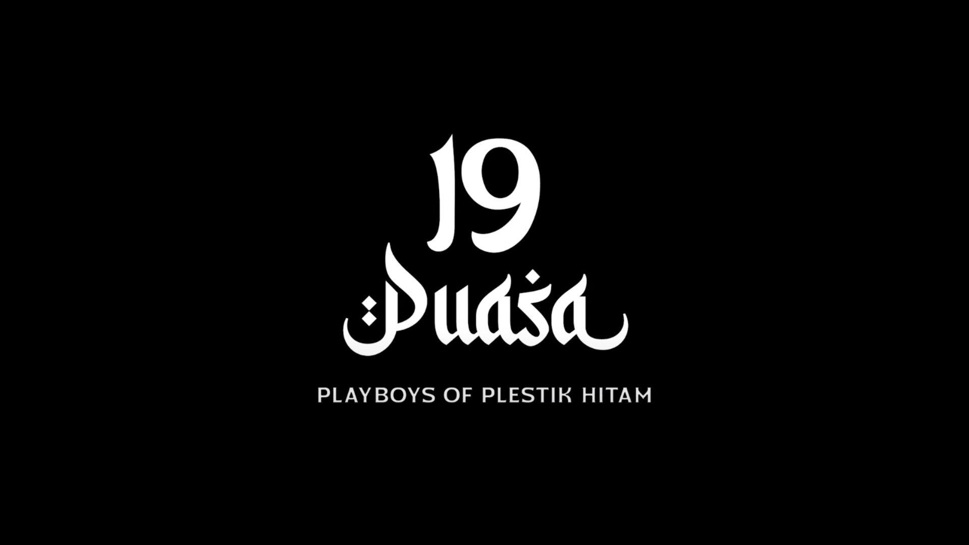 19 Puasa : Playboys of Plestik Hitam (2024)