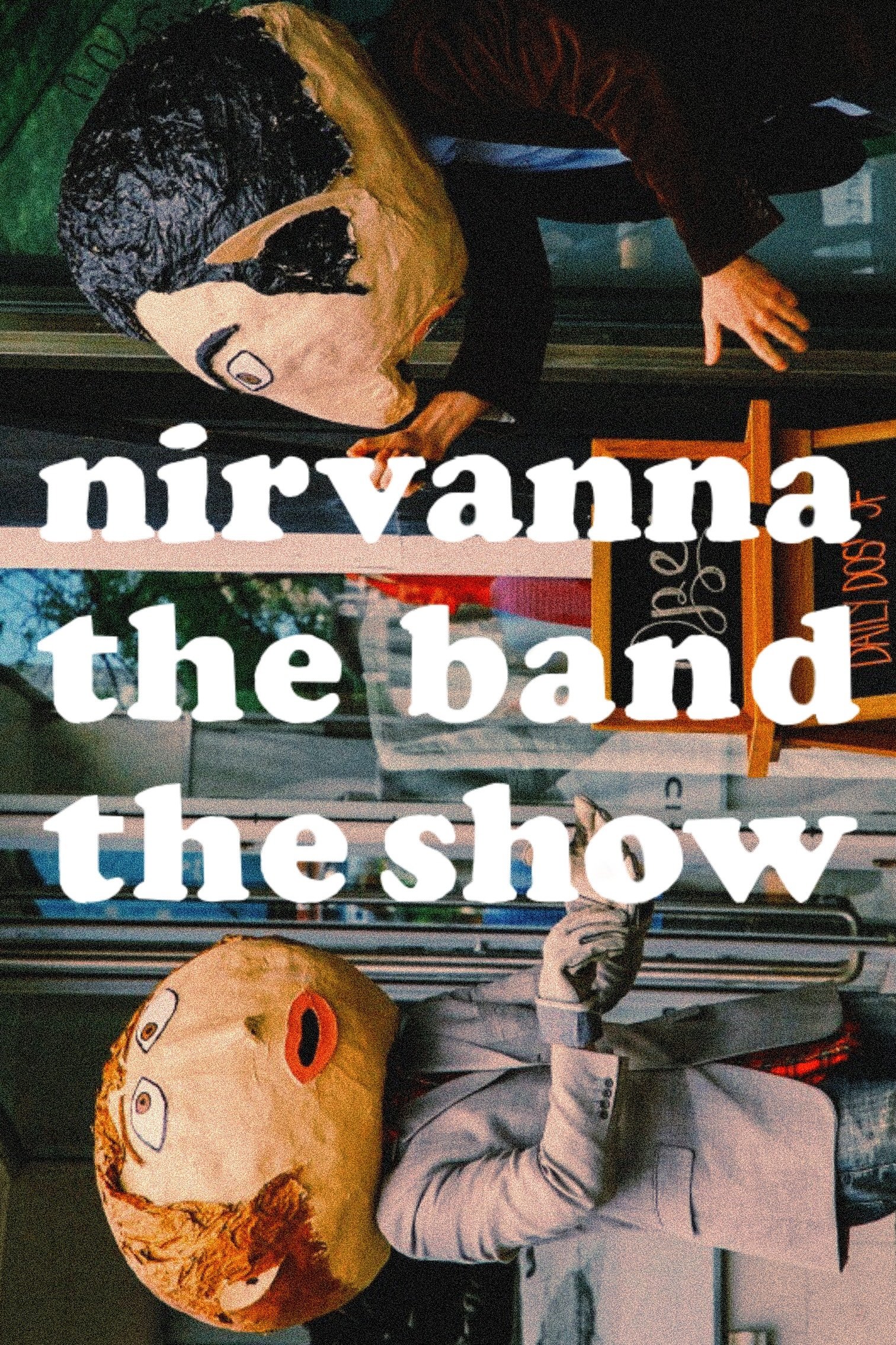 Nirvana the Band the Show (TV Series 2007-2010) - Posters — The Movie - Nirvana The Band The Show Season 1