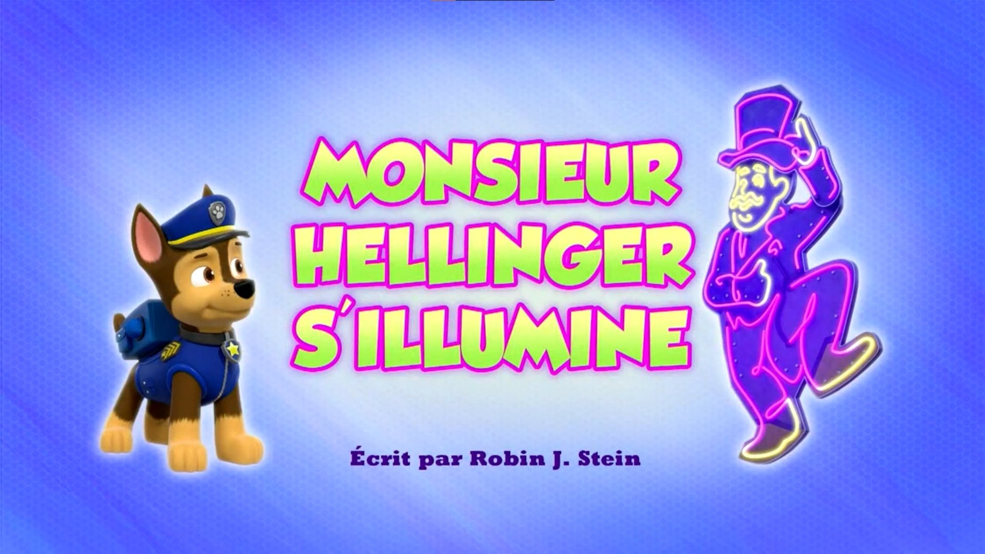 La Pat' Patrouille - Monsieur Hellinger s'illumine