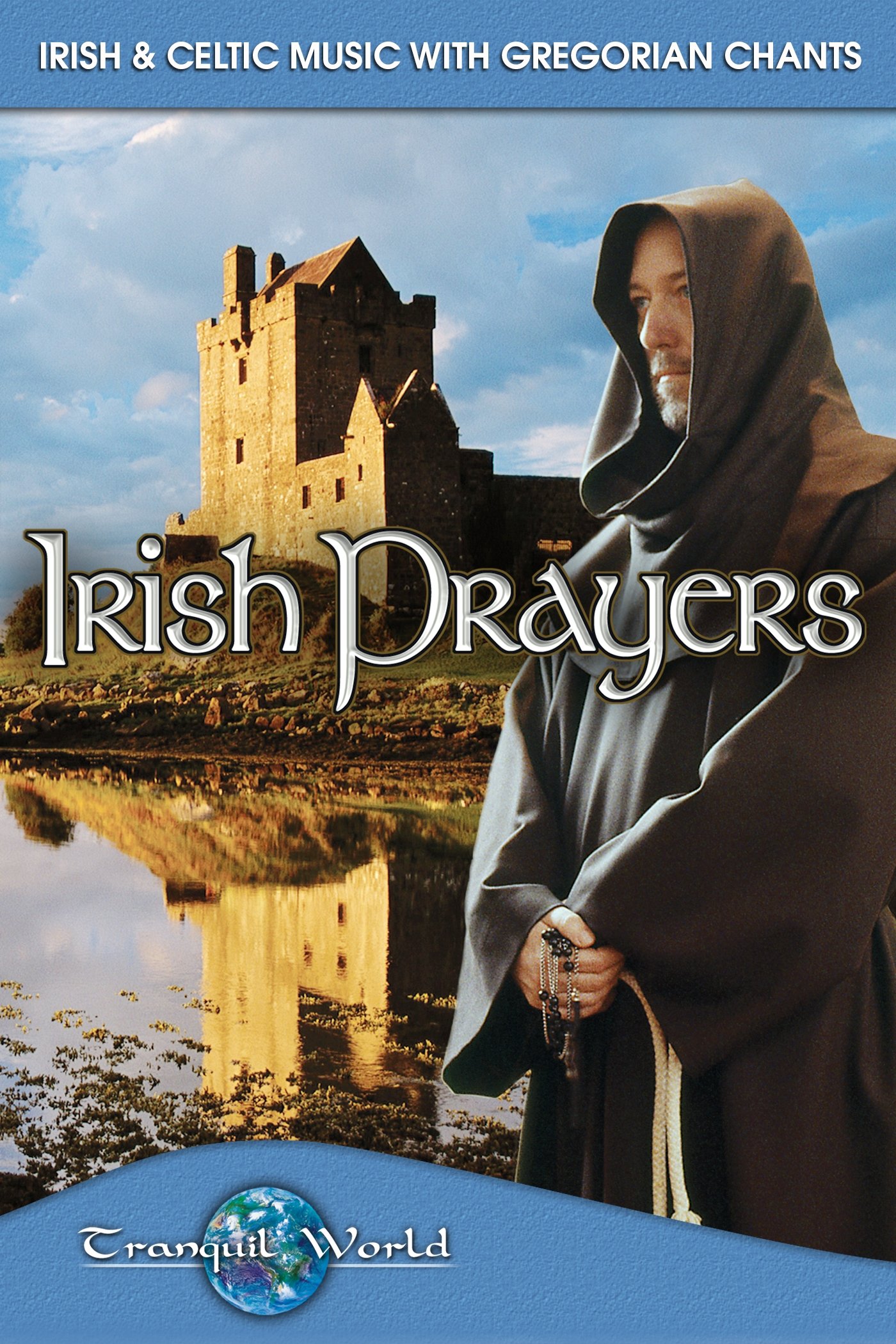 Irish Prayers: Tranquil World - Irish & Celtic Music with Gregorian Chants on FREECABLE TV