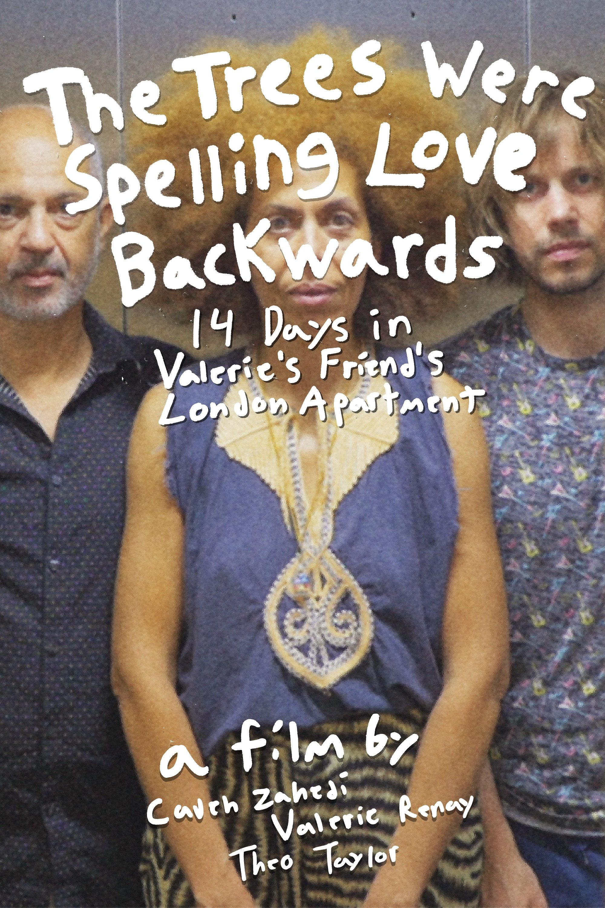 The Trees Were Spelling Love Backwards The Trees Were Spelling Love Backwards