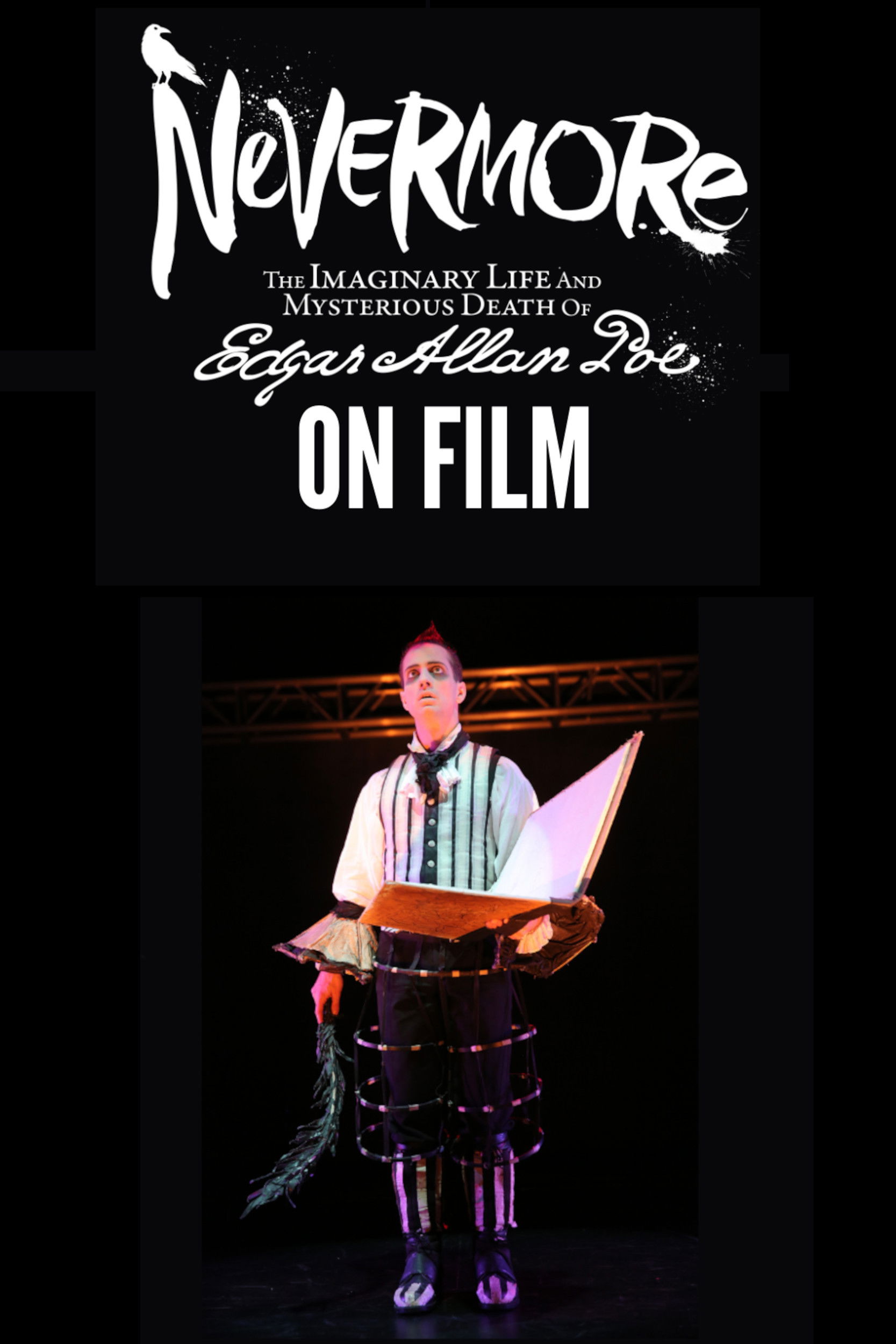 NEVERMORE - The Imaginary Life & Mysterious Death of Edgar Allan Poe