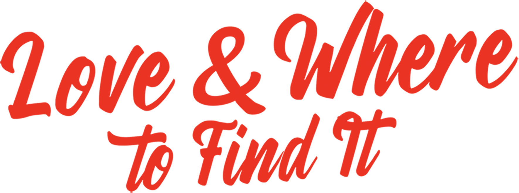 Love & Where to Find It