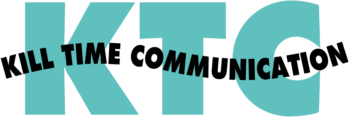Kill Time Communication