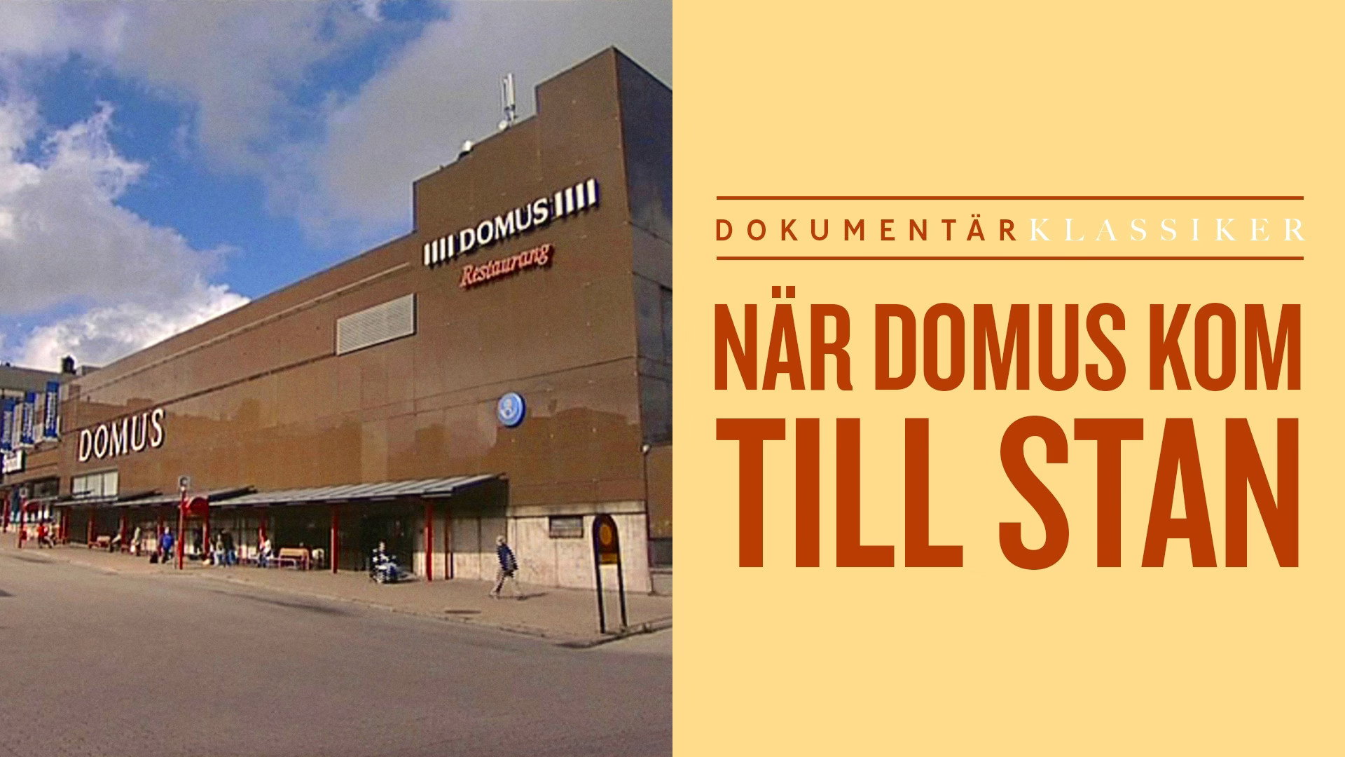 N&auml;r Domus kom till stan