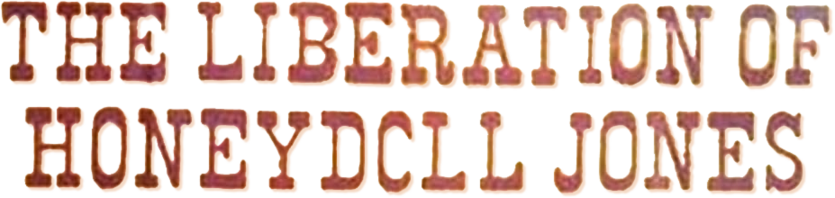 The Liberation of Honeydoll Jones