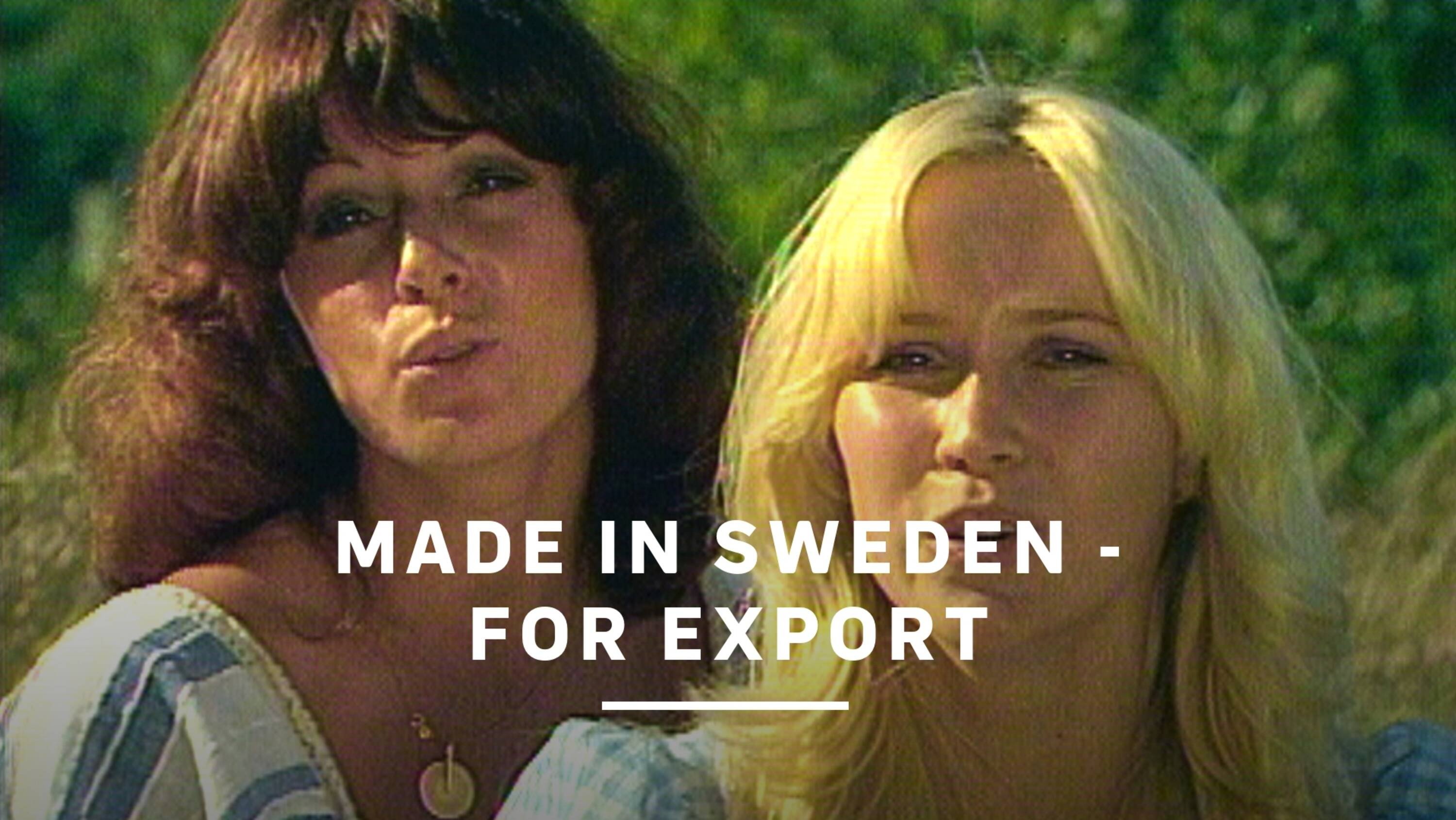 Made in Sweden - for export