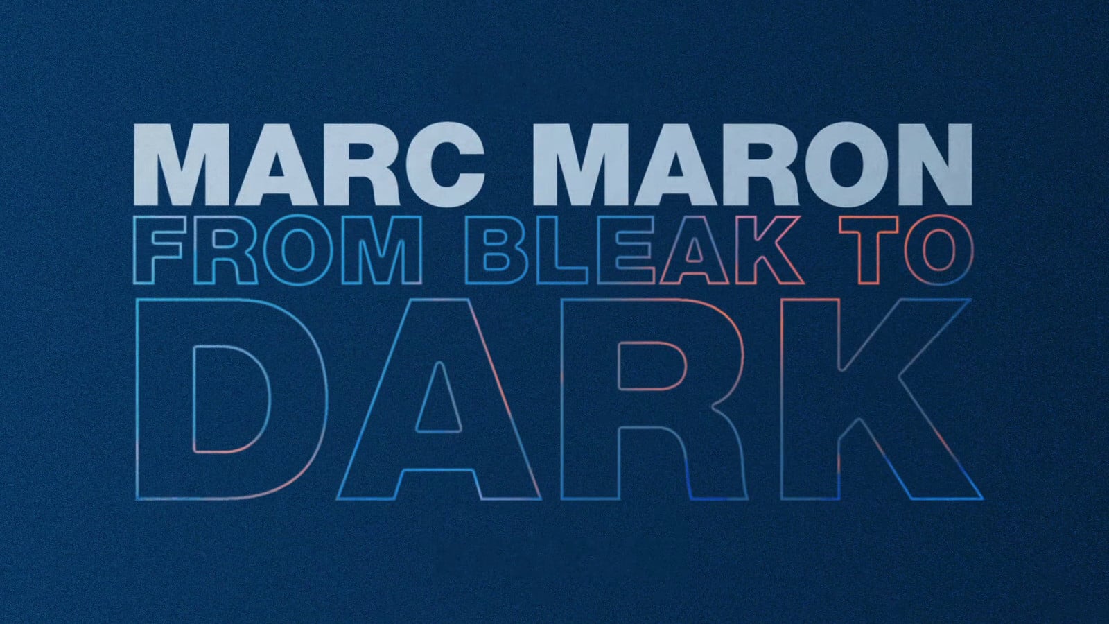 Marc Maron: Z marazmu w mrok