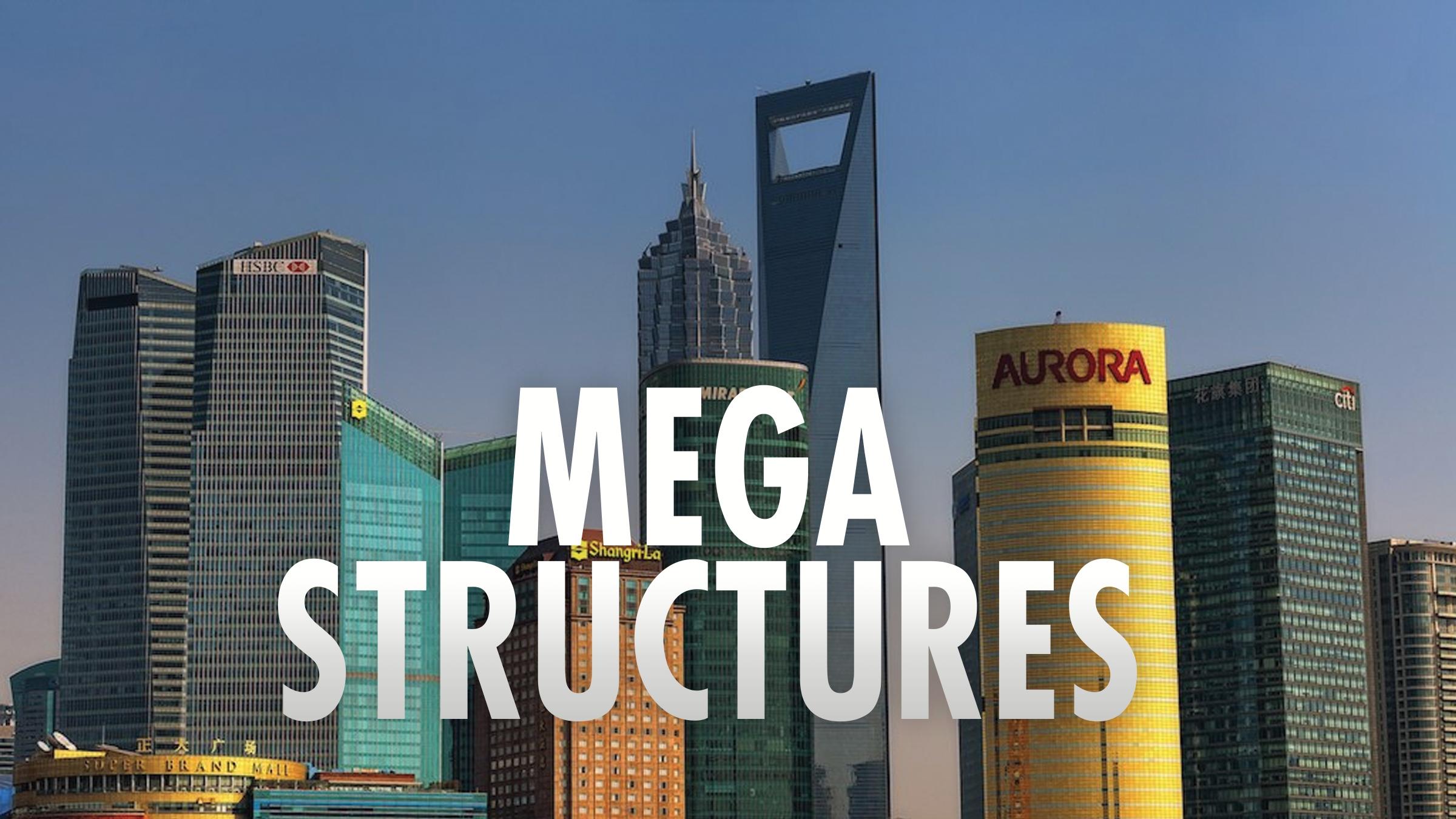 MegaStructures