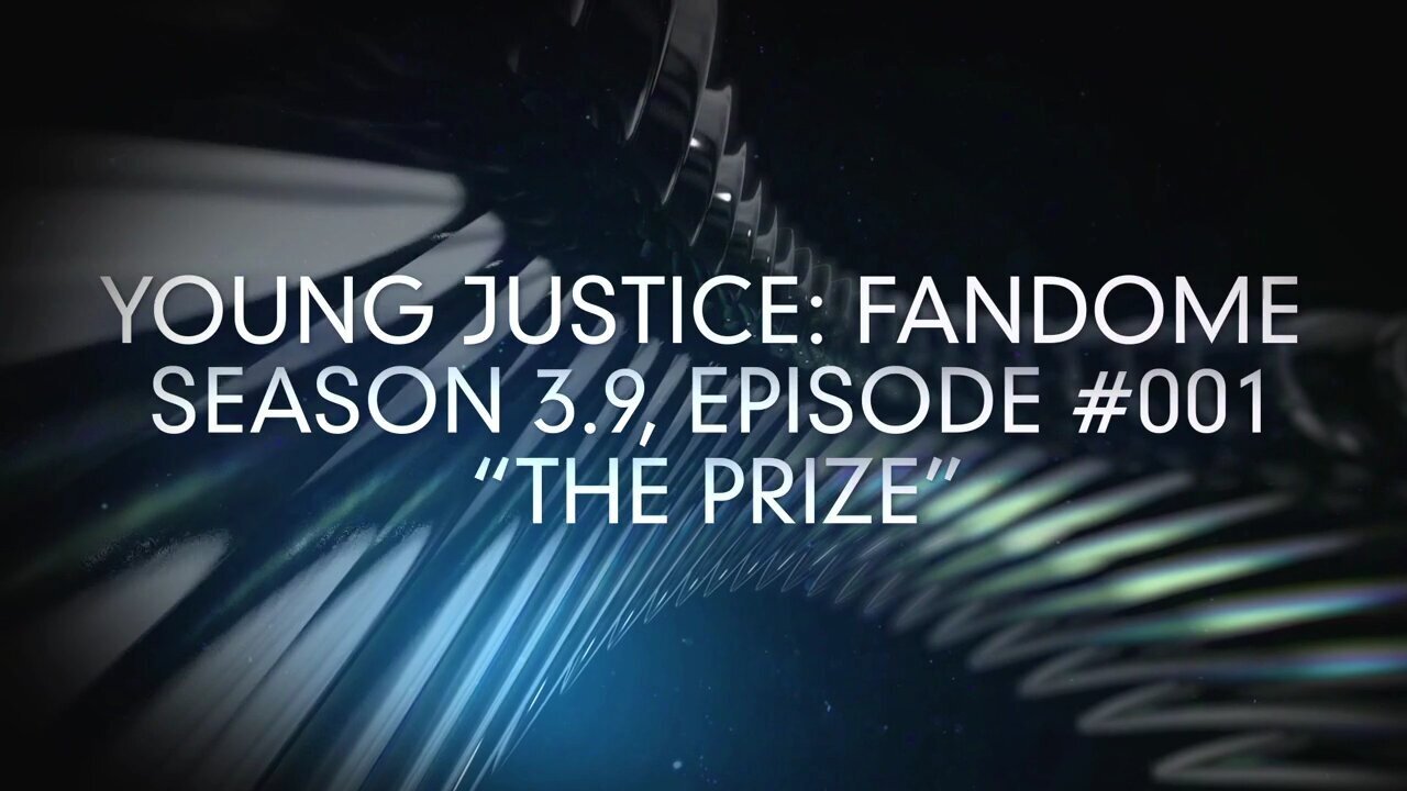 Young Justice Season 0 :Episode 2  The Prize