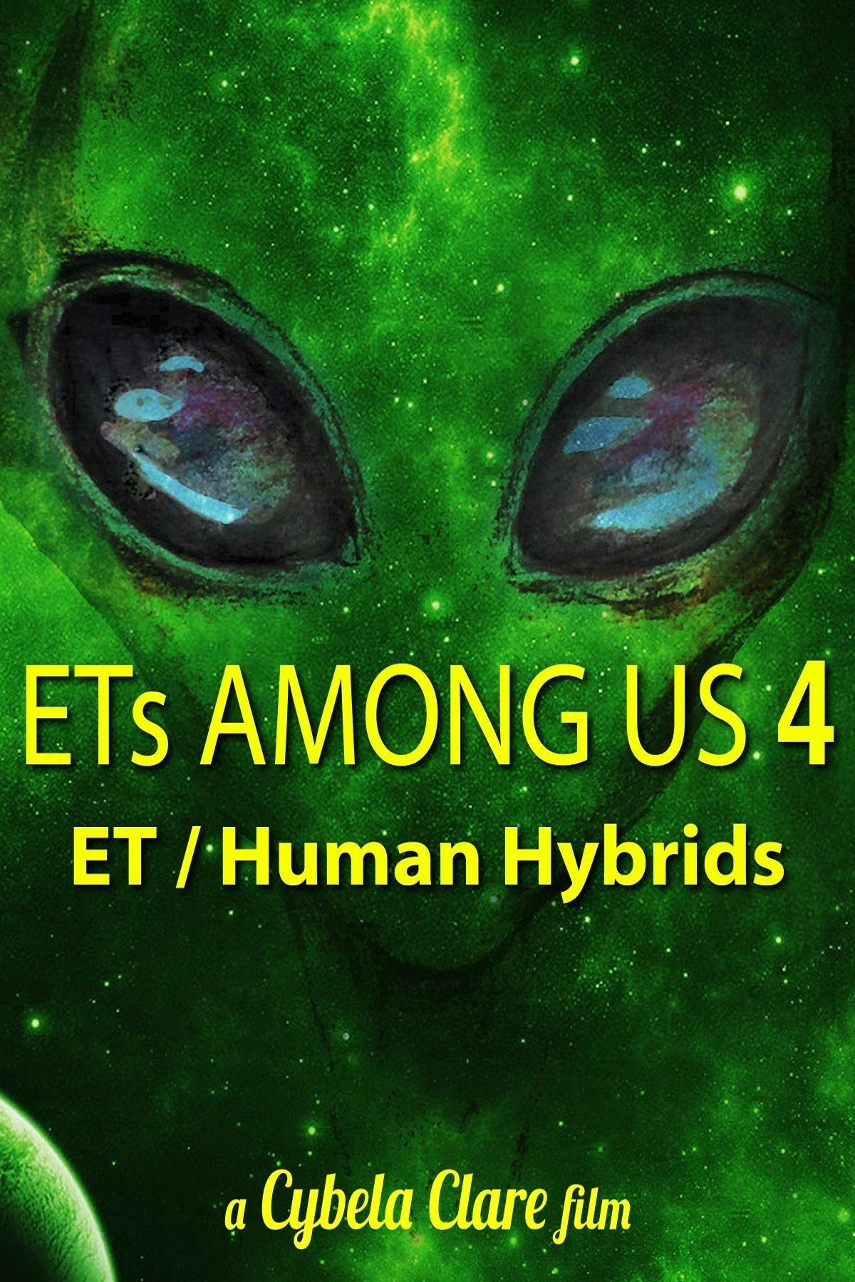 ETs Among Us 4: The Reality of ET/Human Hybrids on FREECABLE TV