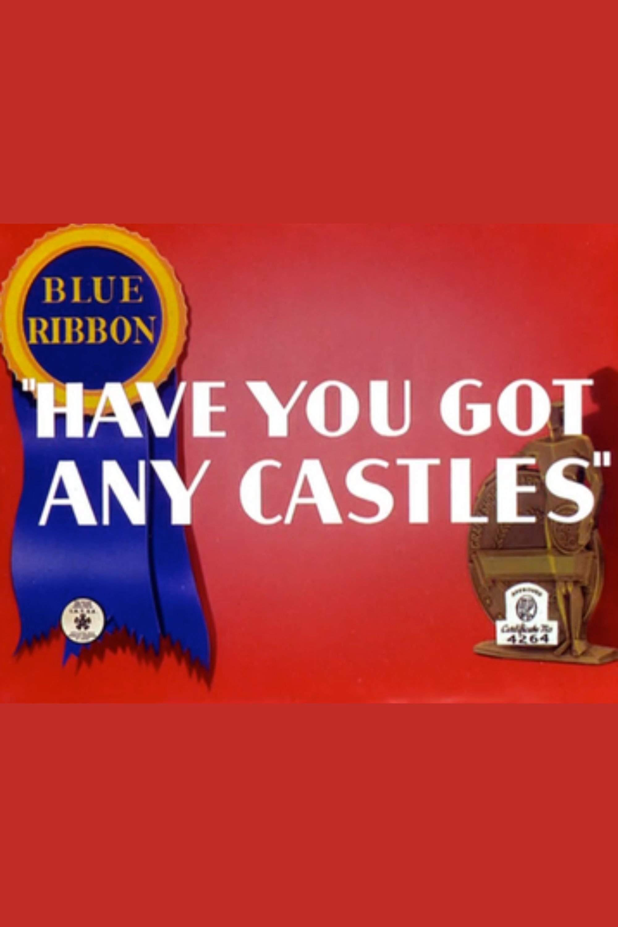 Have You Got Any Castles?
