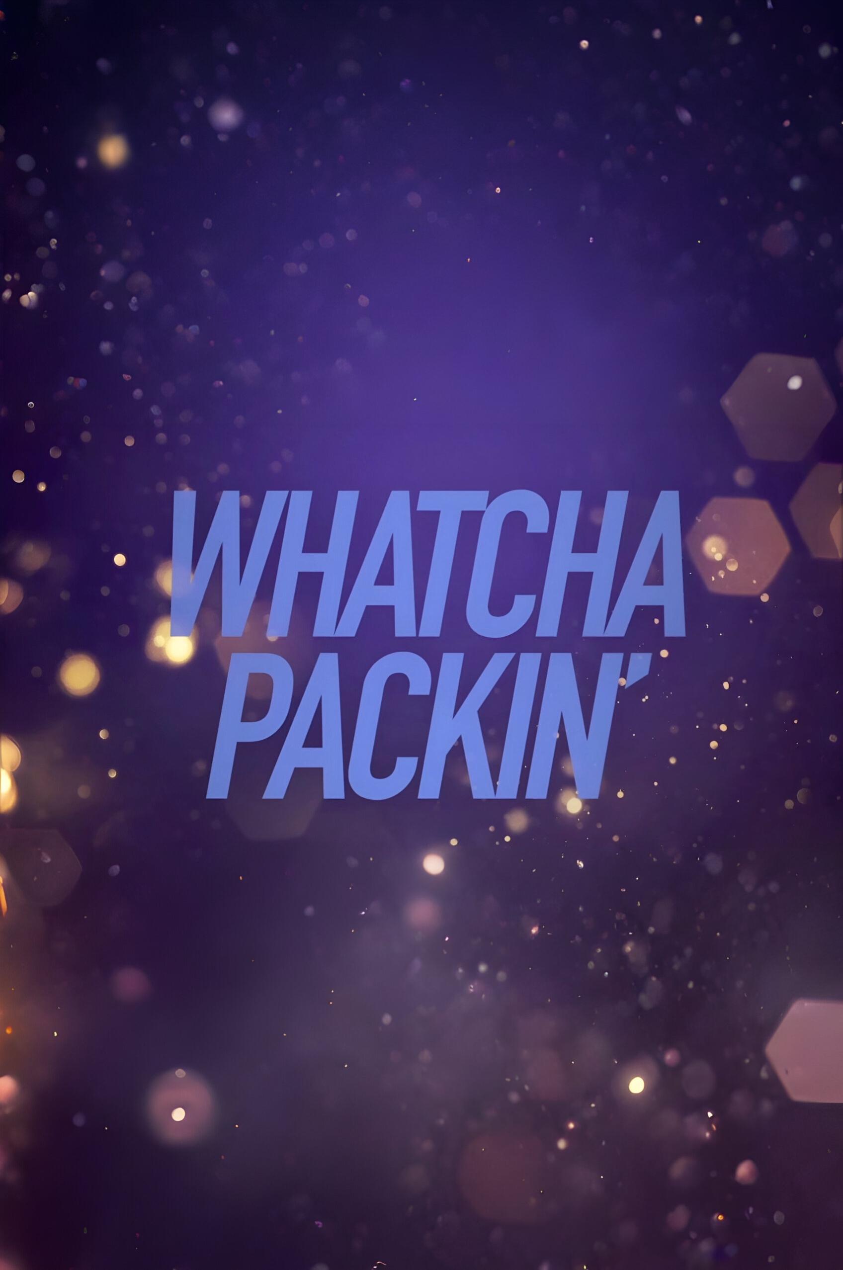 Whatcha Packin' - Season 11