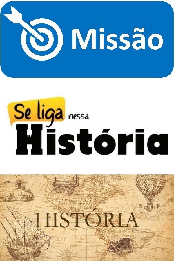 Missão - Se Liga Nessa História