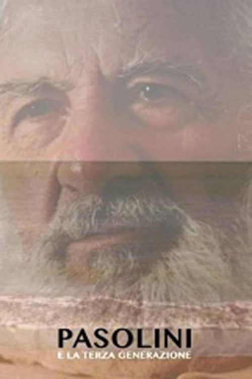 Pasolini e la Terza Generazione Poster