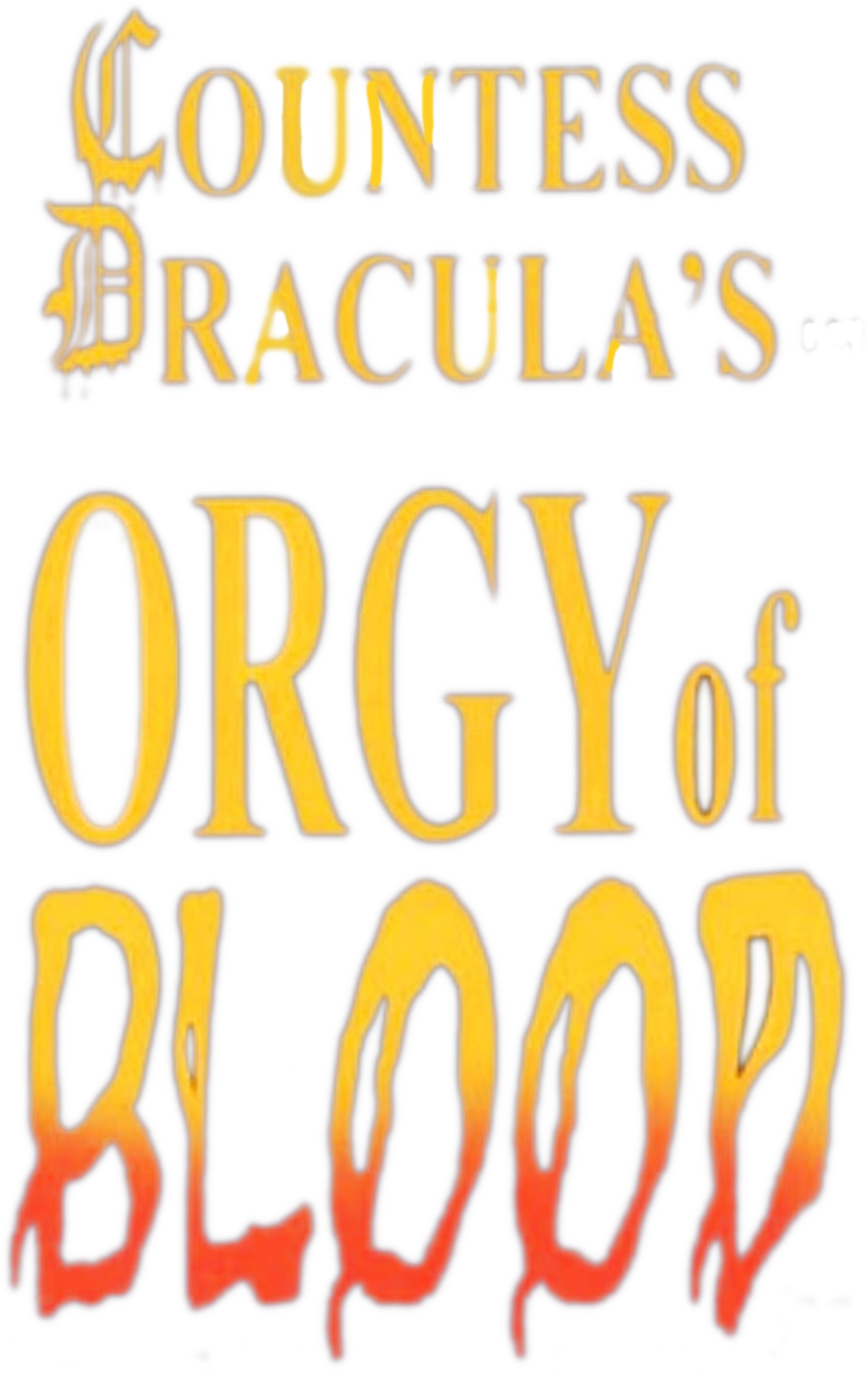 Countess Dracula's Orgy of Blood