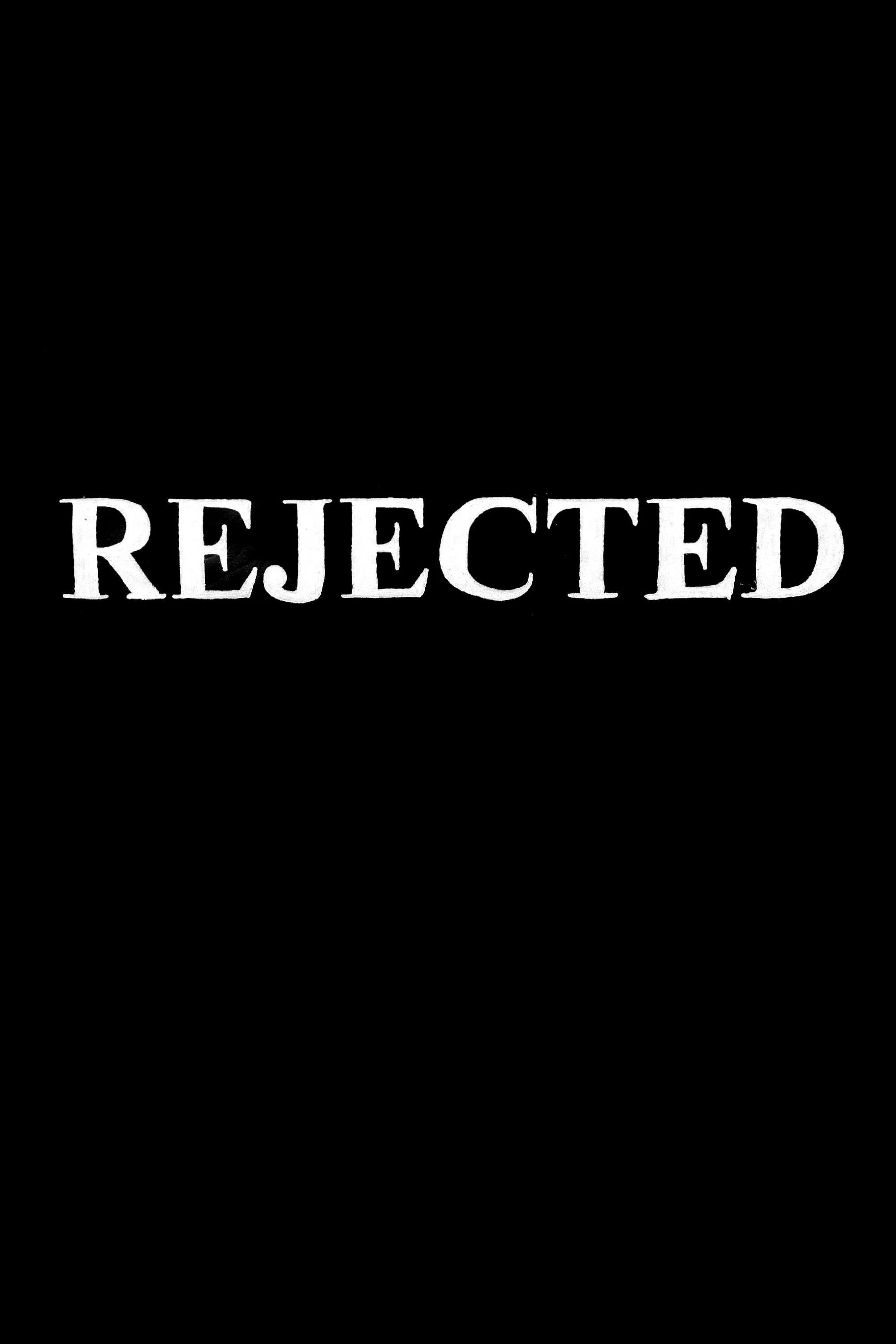 Rejected