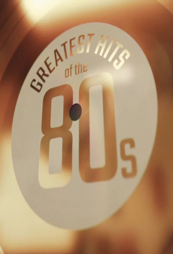 Greatest Hits of the 80s