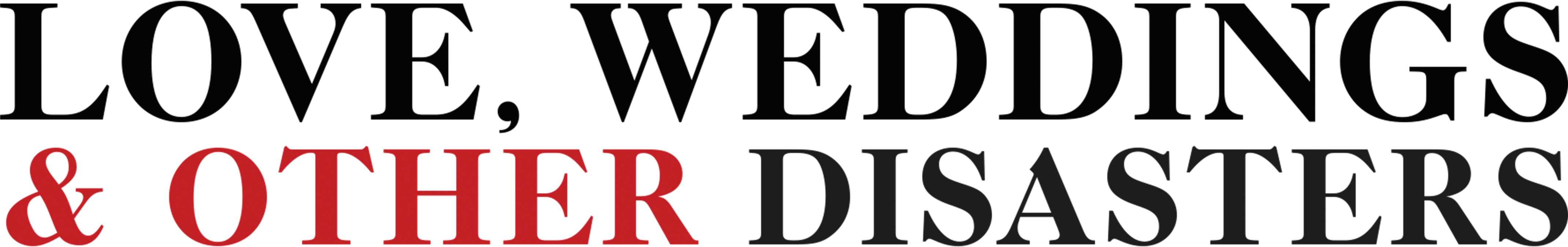 Love, Weddings & Other Disasters