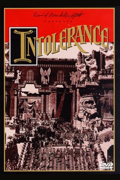 Intolerance: Love's Struggle Throughout the Ages