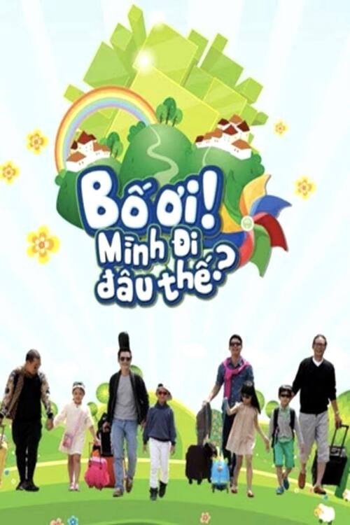 Dad, Where Are We Going ? - Season 1