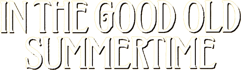 In the Good Old Summertime Logo