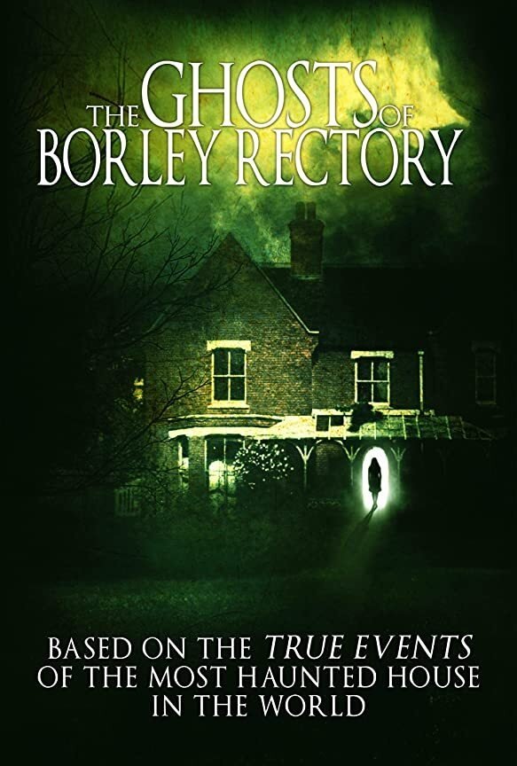 The Ghosts of Borley Rectory