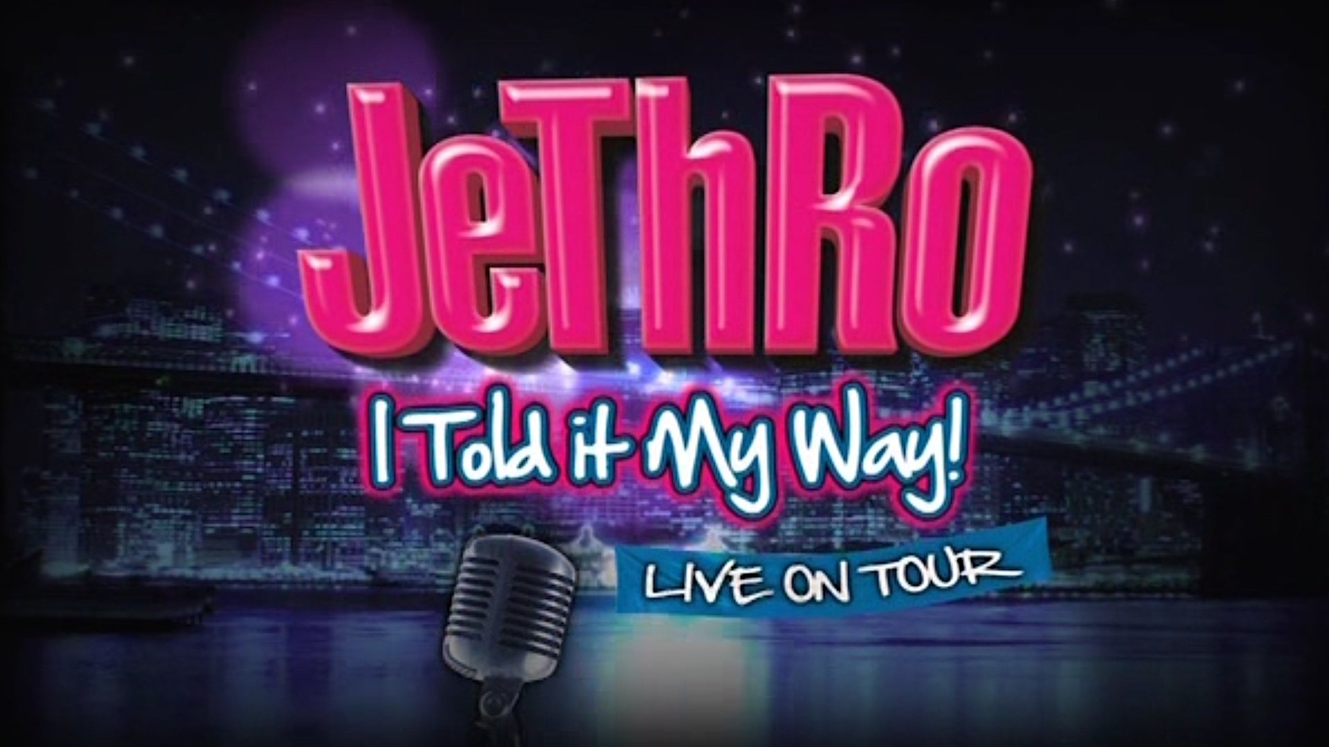 Jethro: I Told It My Way (2010)