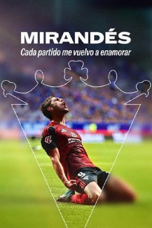 poster movie Mirandés: Cada partido me vuelvo a enamorar