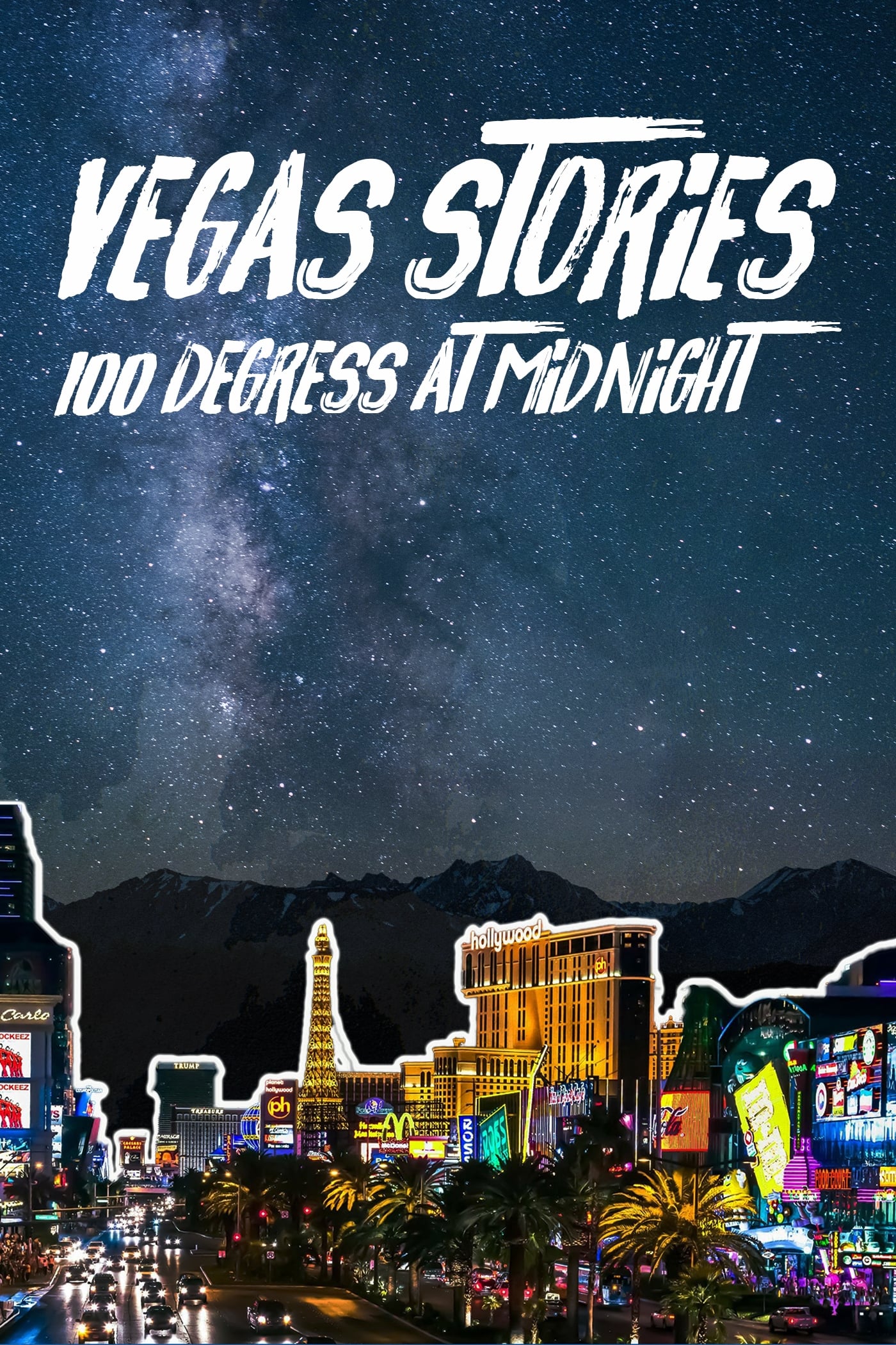 Vegas Stories: 100 Degrees at Midnight on FREECABLE TV