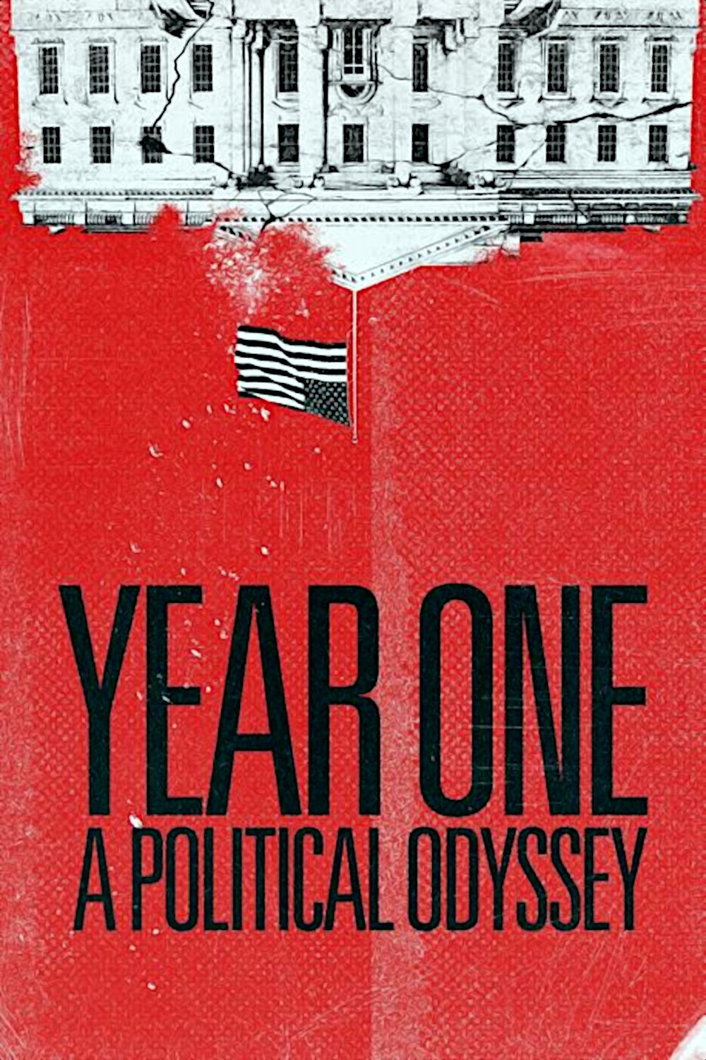 Year One: A Political Odyssey