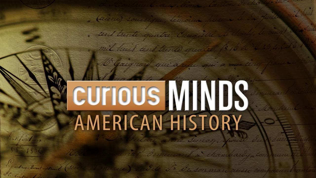 Curious Minds: American History