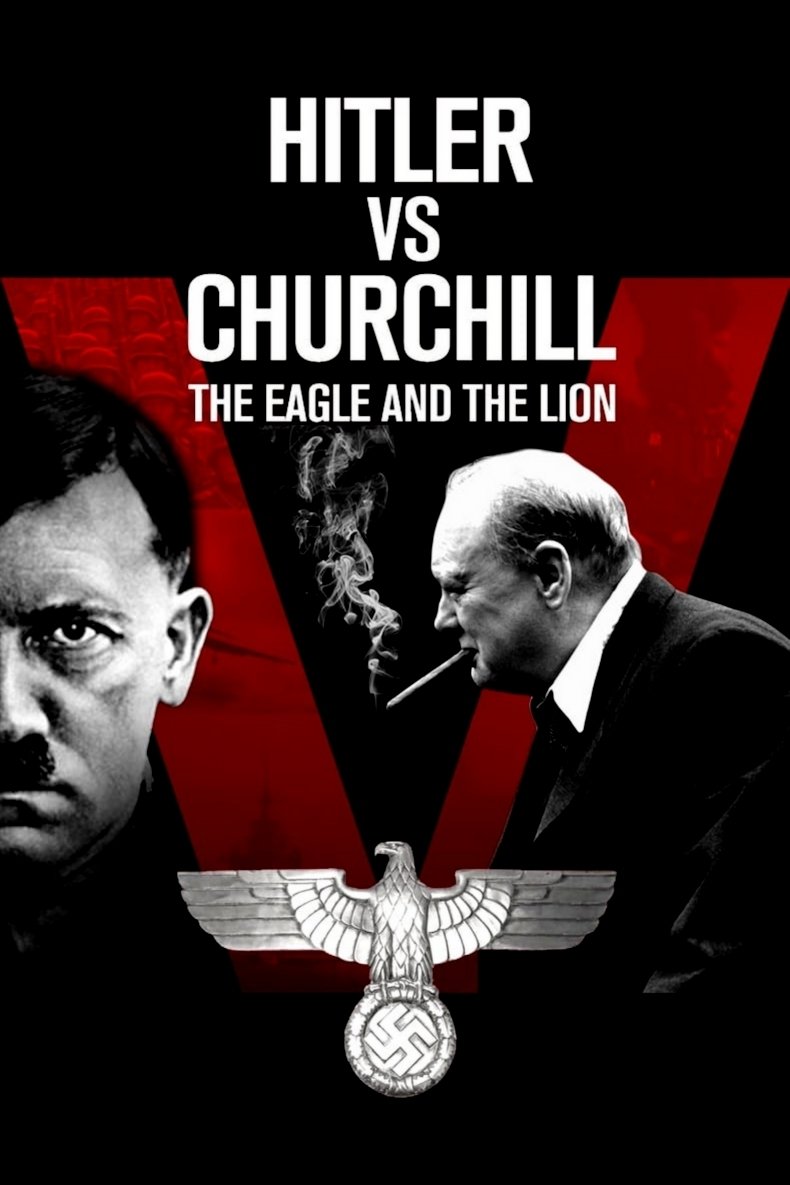 The Eagle and the Lion: Hitler vs Churchill