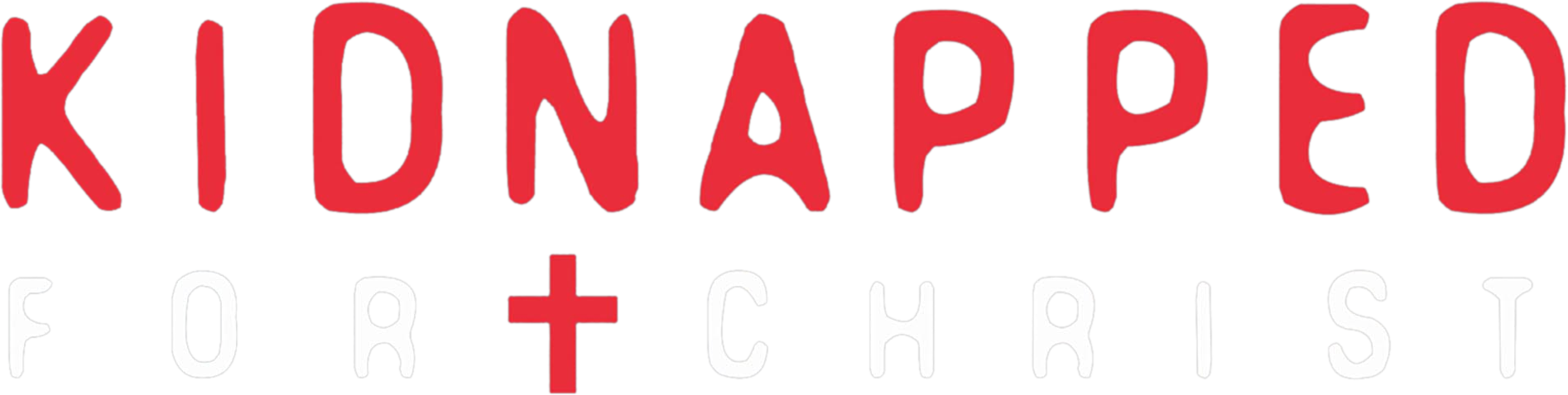 Kidnapped for Christ