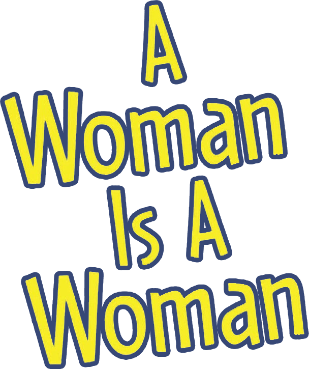 A Woman Is a Woman Logo